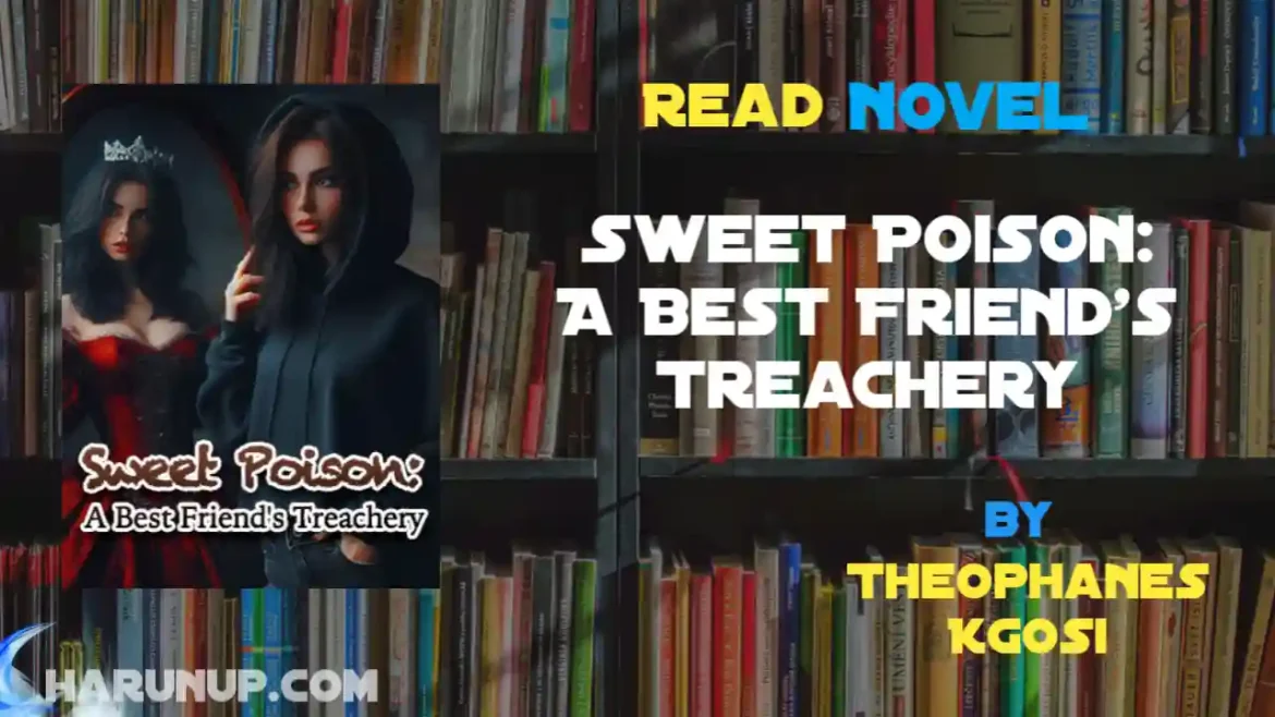 Sweet Poison: A Best Friend's Treachery Novel