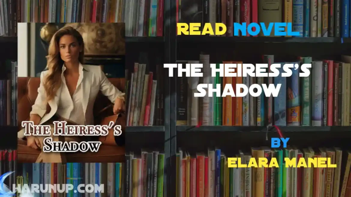 The Heiress's Shadow Novel
