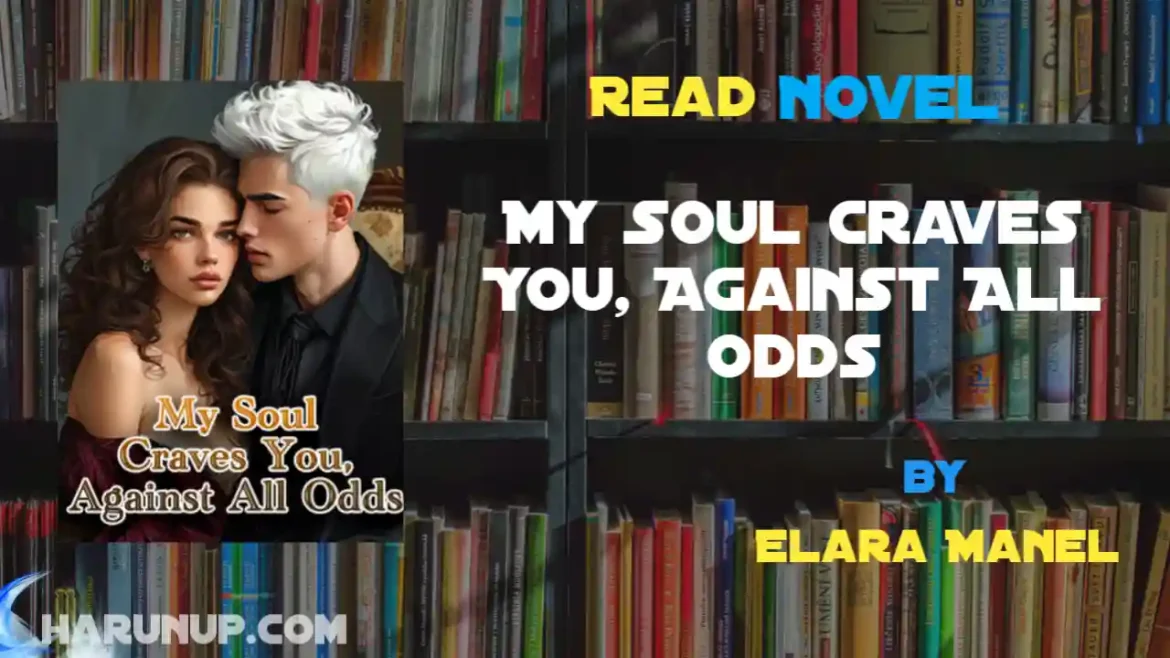My Soul Craves You, Against All Odds Novel