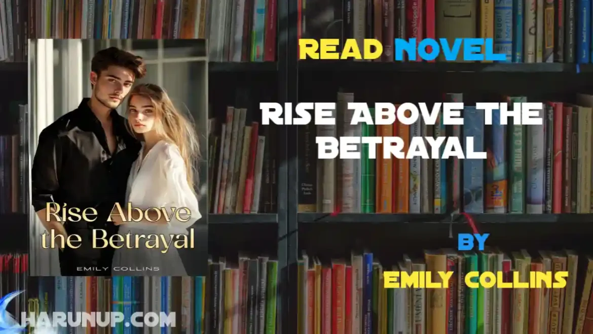 Rise Above The Betrayal Novel