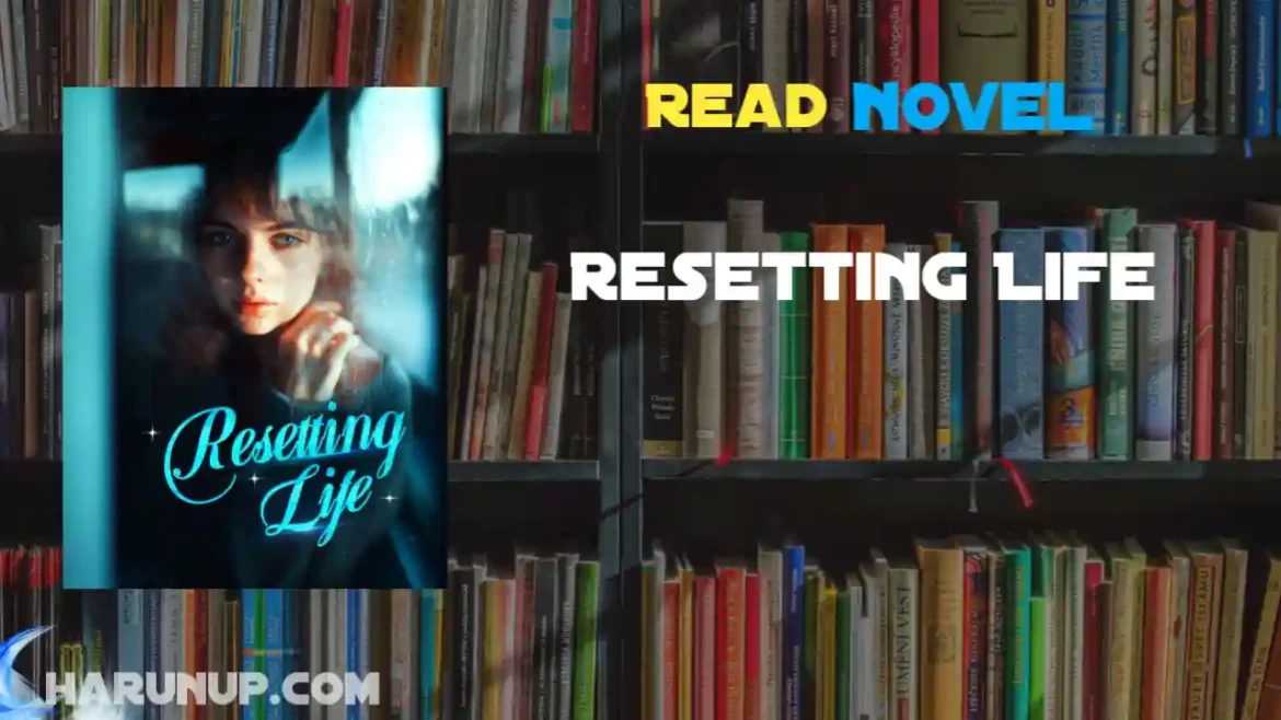 Resetting Life Novel