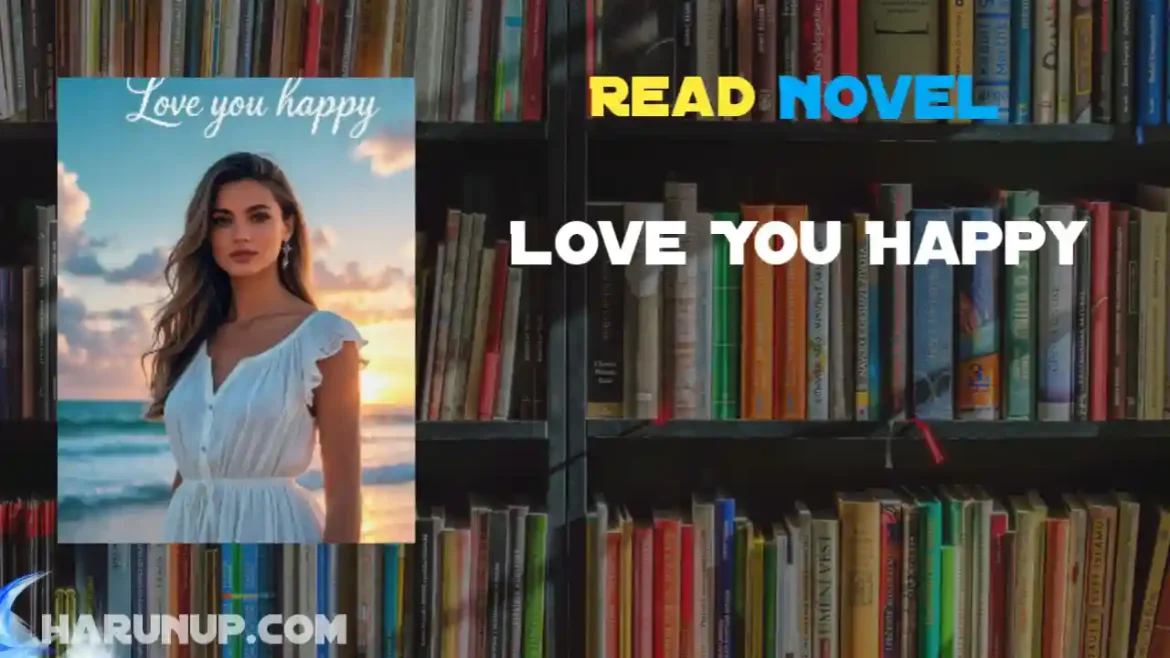 Love You Happy Novel