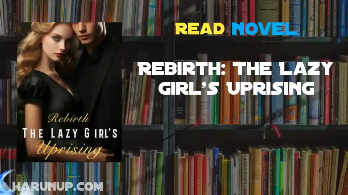 Rebirth: The Lazy Girl's Uprising Novel