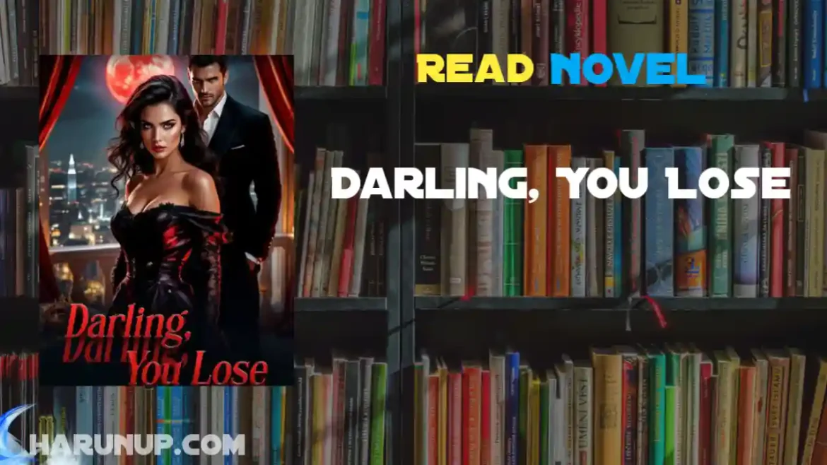 Darling, You Lose Novel
