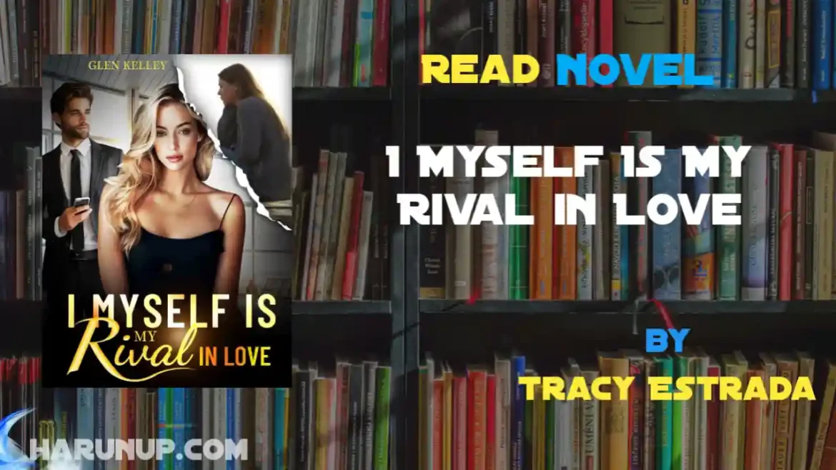 I Myself Is My Rival in Love Novel