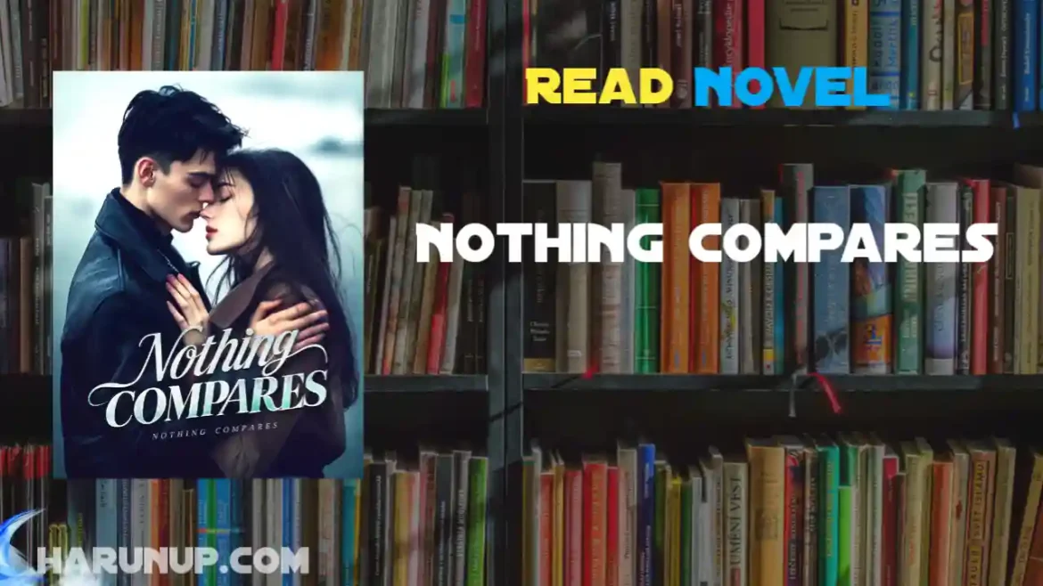 Nothing Compares Novel