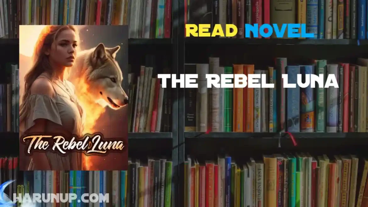 The Rebel Luna Novel
