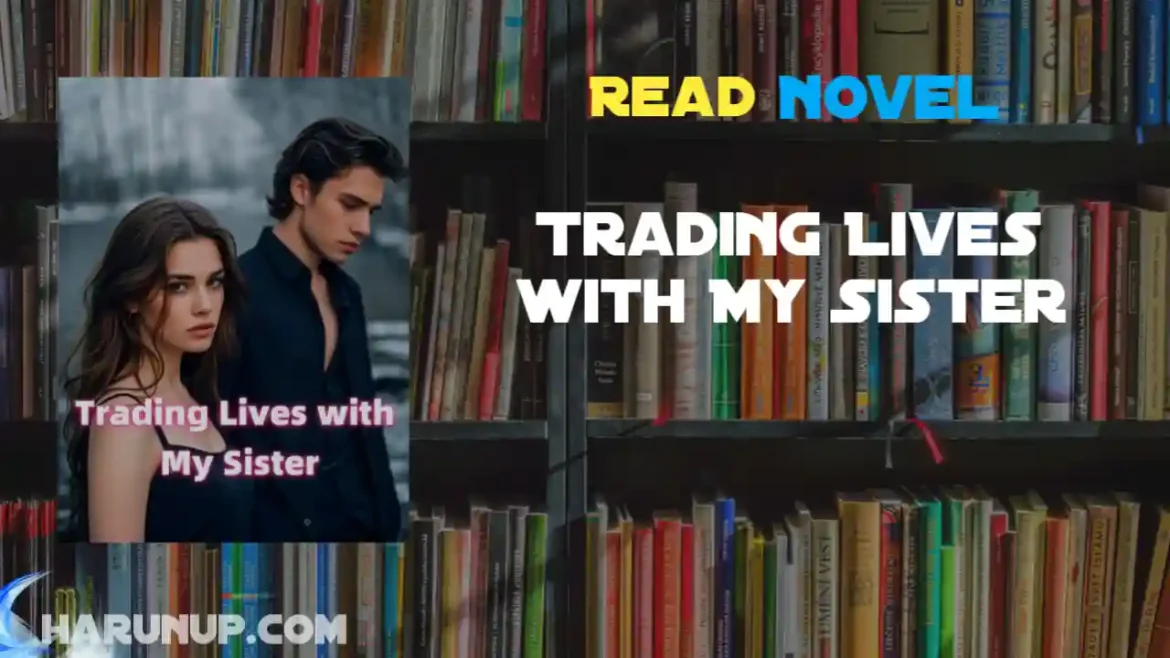 Trading Lives with My Sister Novel
