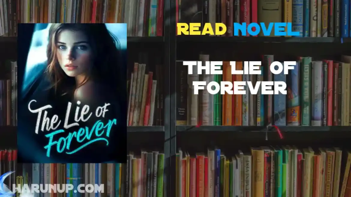 The Lie of Forever Novel