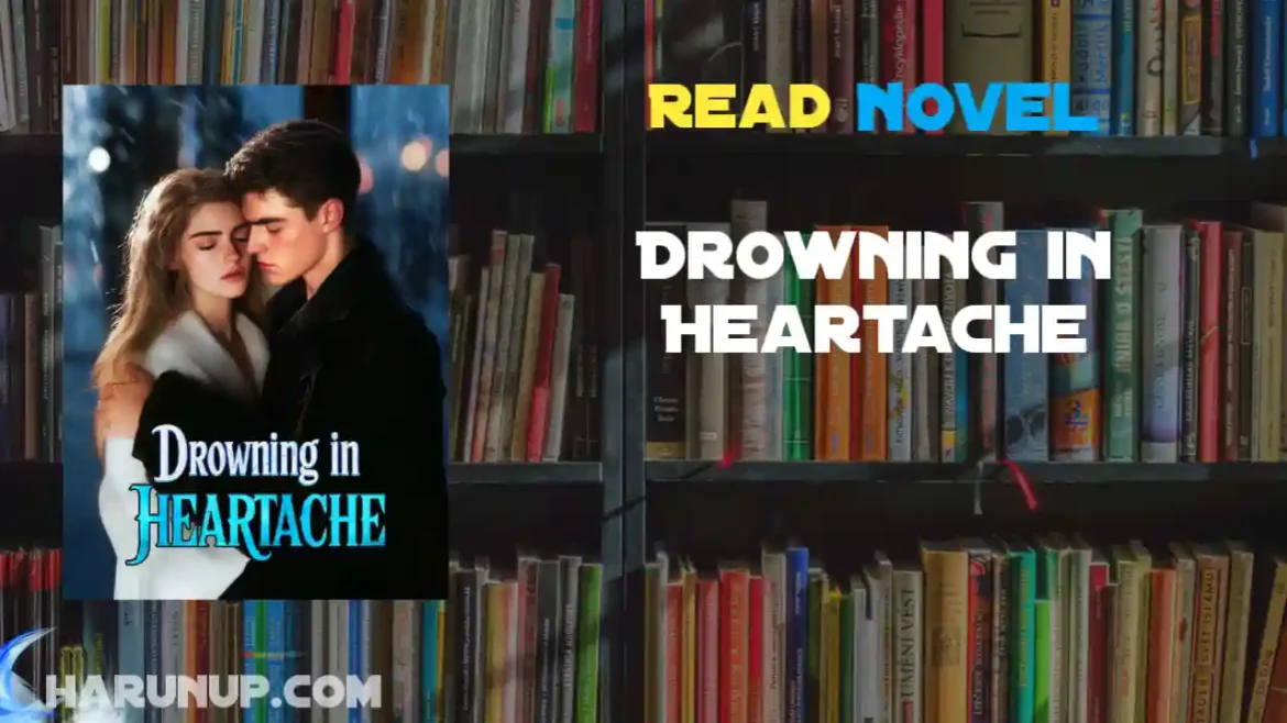 Drowning in Heartache Novel