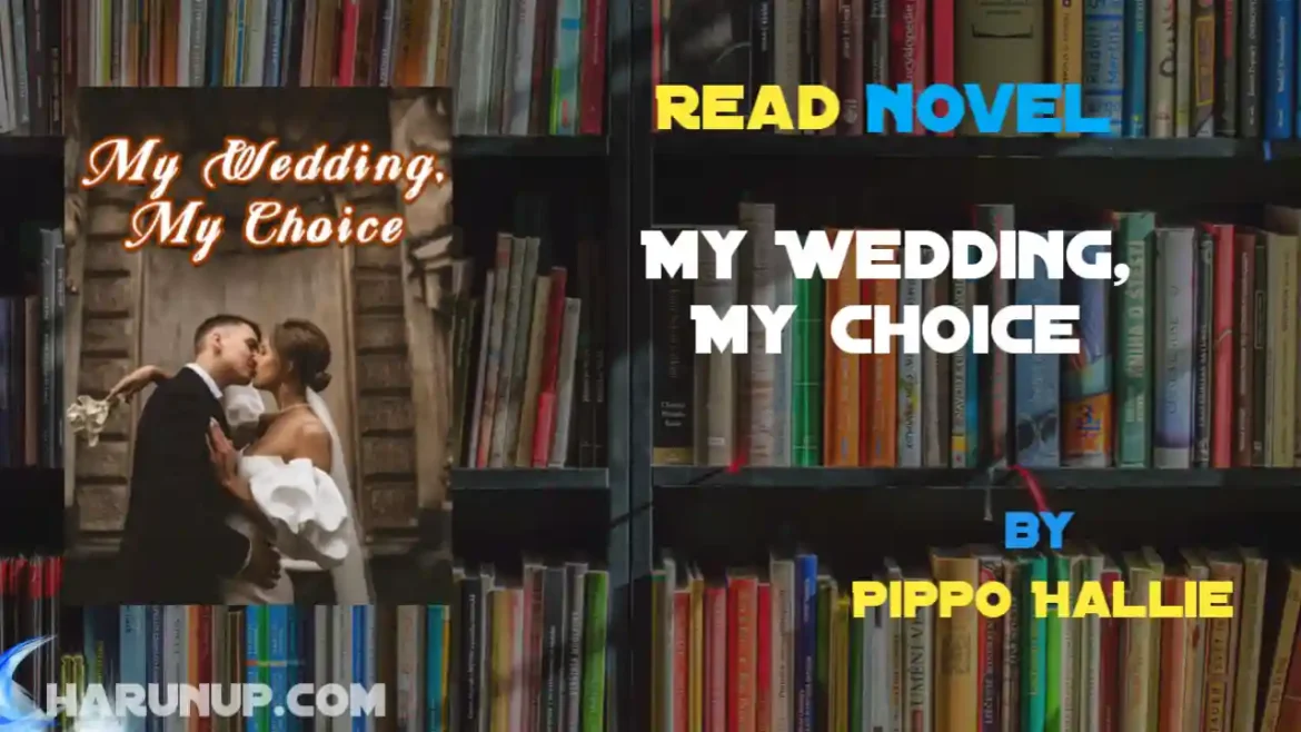 My Wedding, My Choice Novel