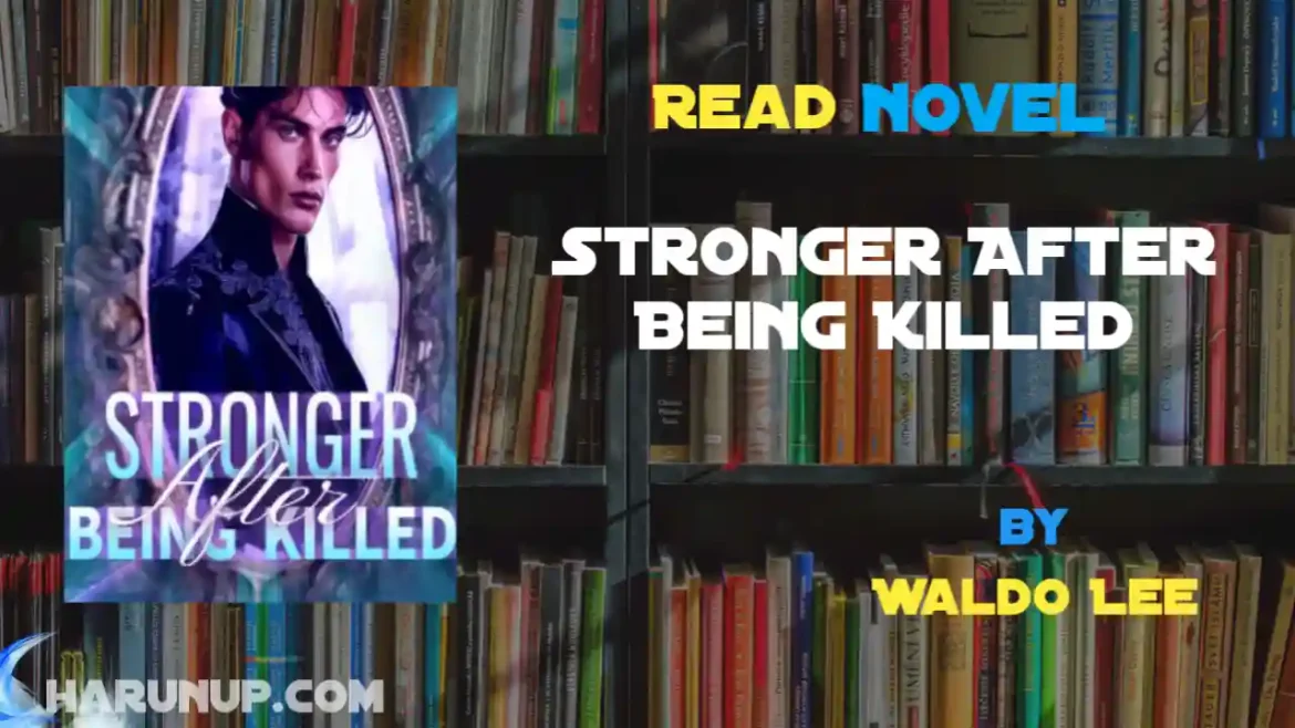 Stronger After Being Killed Novel