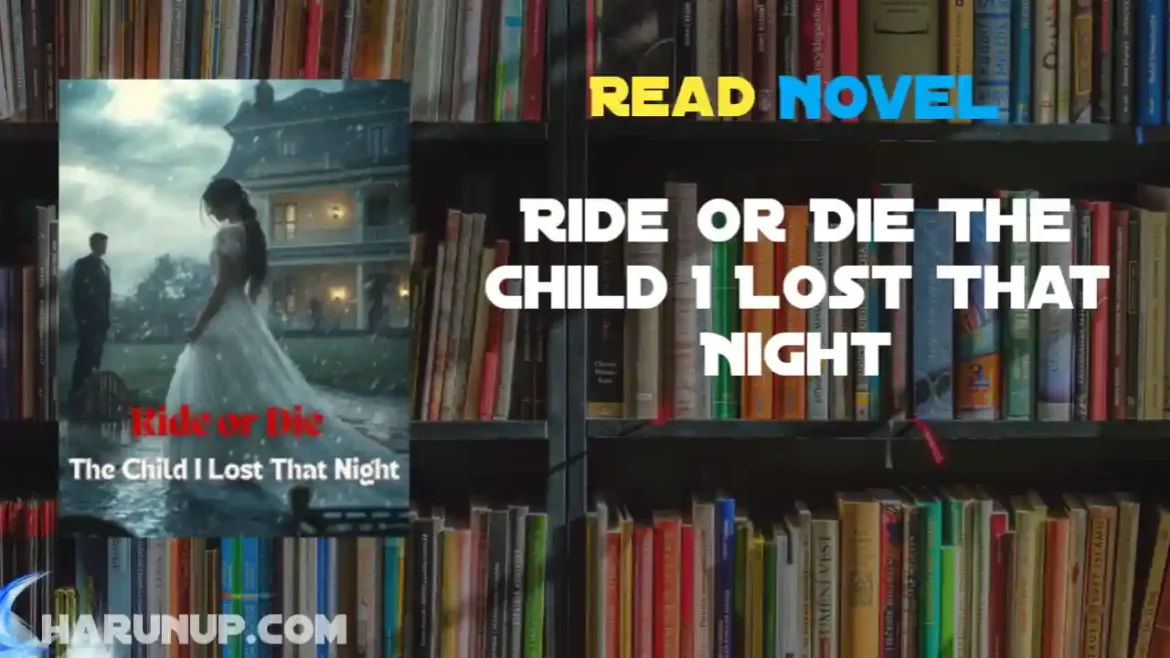 Ride or Die The Child I Lost That Night Novel