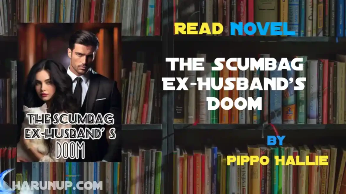The Scumbag Ex-Husband's Doom Novel