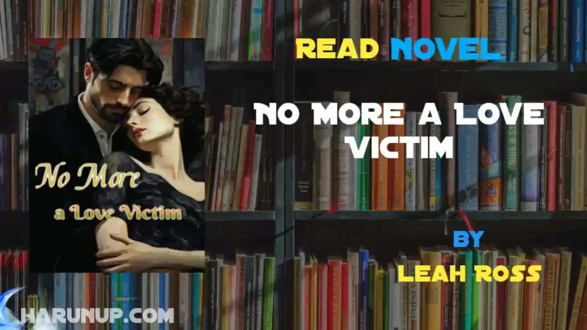 No More a Love Victim Novel