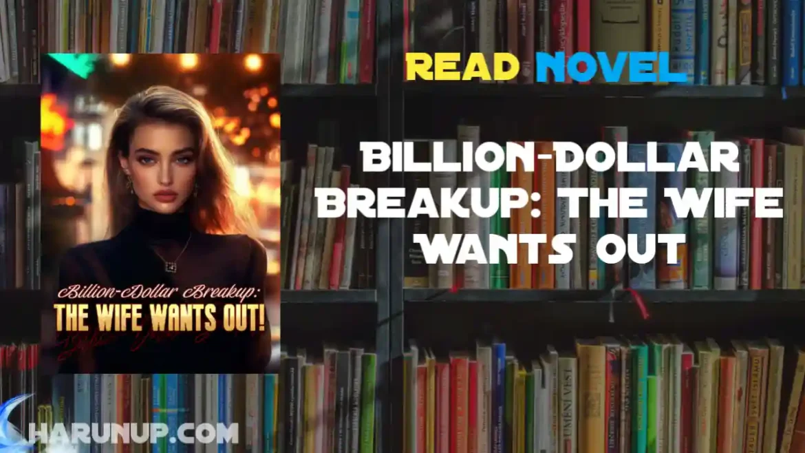Billion-Dollar Breakup: The Wife Wants Out Novel