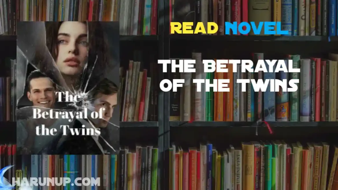 The Betrayal of the Twins Novel