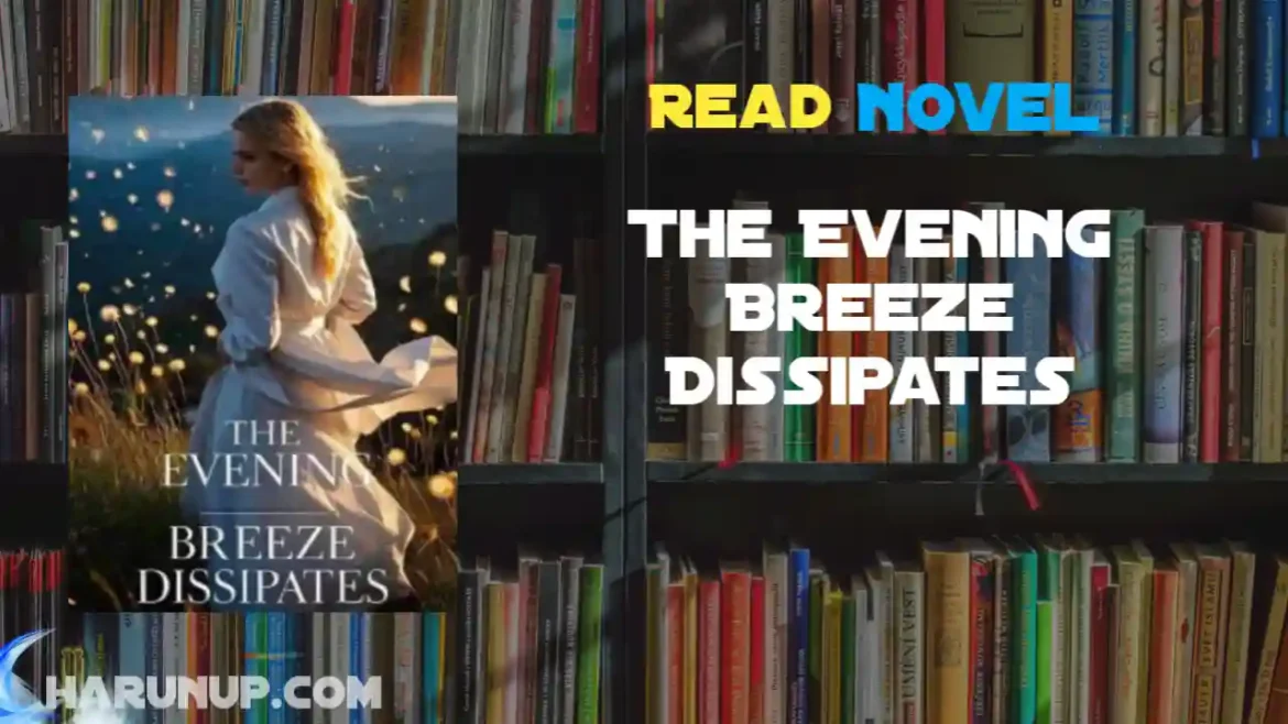 The Evening Breeze Dissipates Novel