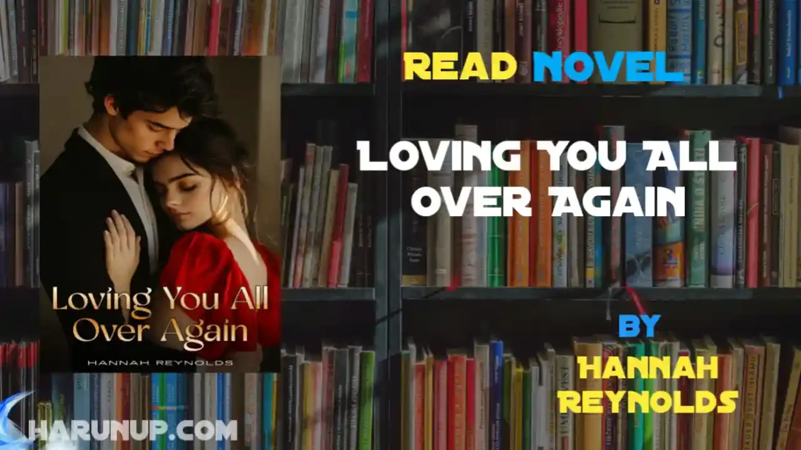 Loving You All Over Again Novel