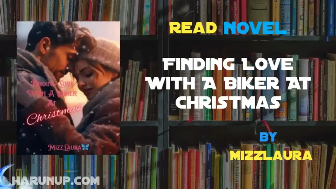 Finding Love With A Biker At Christmas Novel
