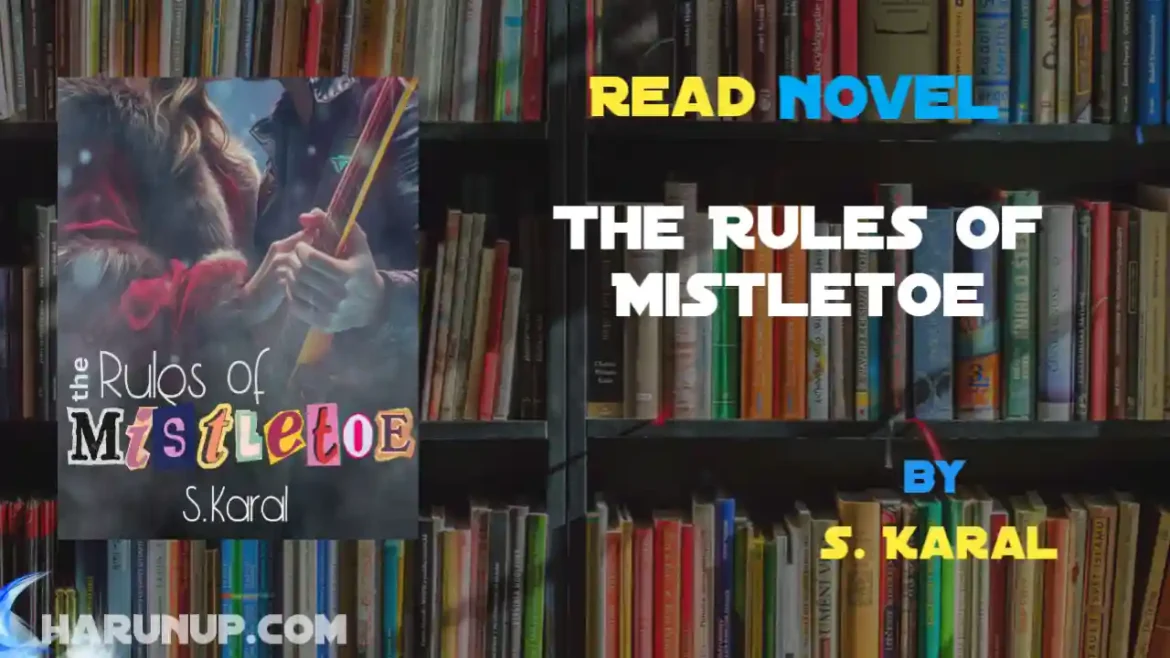 The Rules of Mistletoe Novel