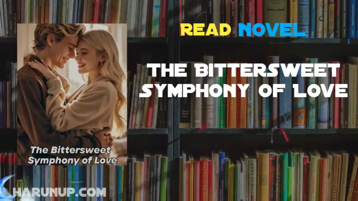 The Bittersweet Symphony of Love Novel