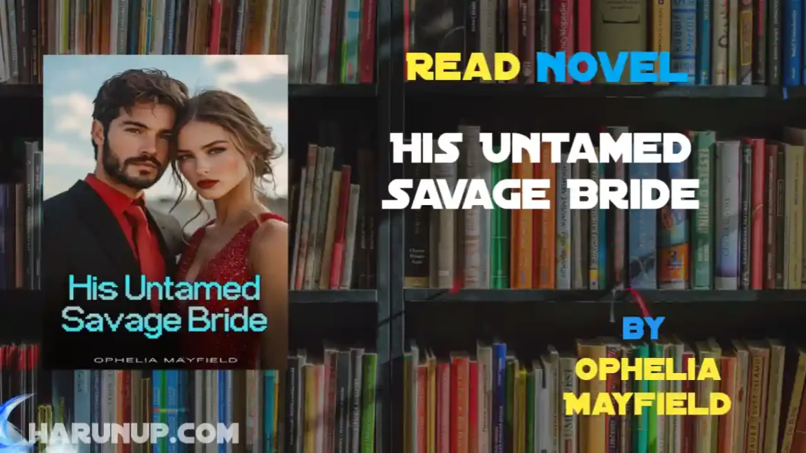 His Untamed Savage Bride Novel