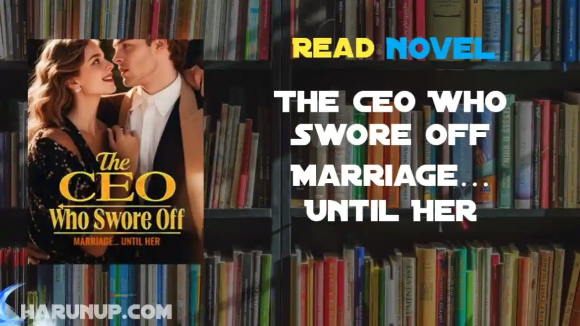 The CEO Who Swore Off Marriage… Until Her Novel