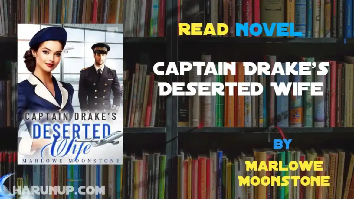 Captain Drake's Deserted Wife Novel
