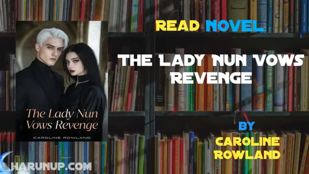 The Lady Nun Vows Revenge Novel