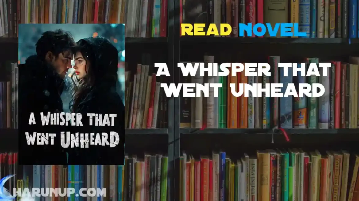 A Whisper That Went Unheard Novel