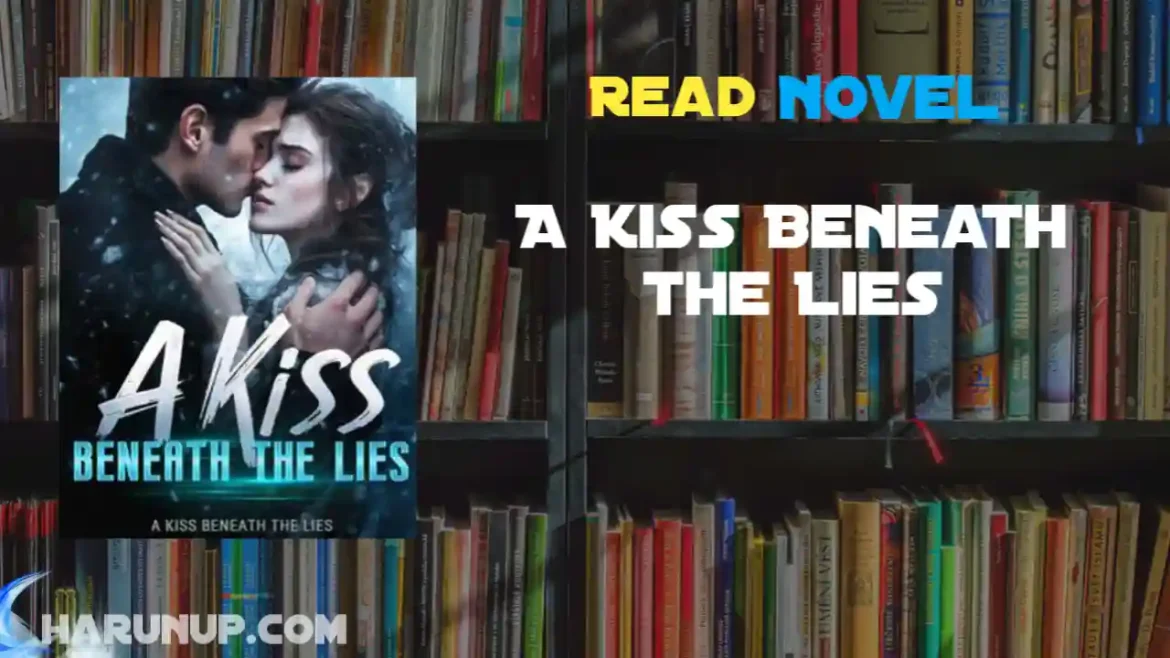 A Kiss Beneath the Lies Novel