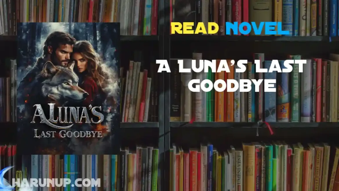 A Luna's Last Goodbye Novel