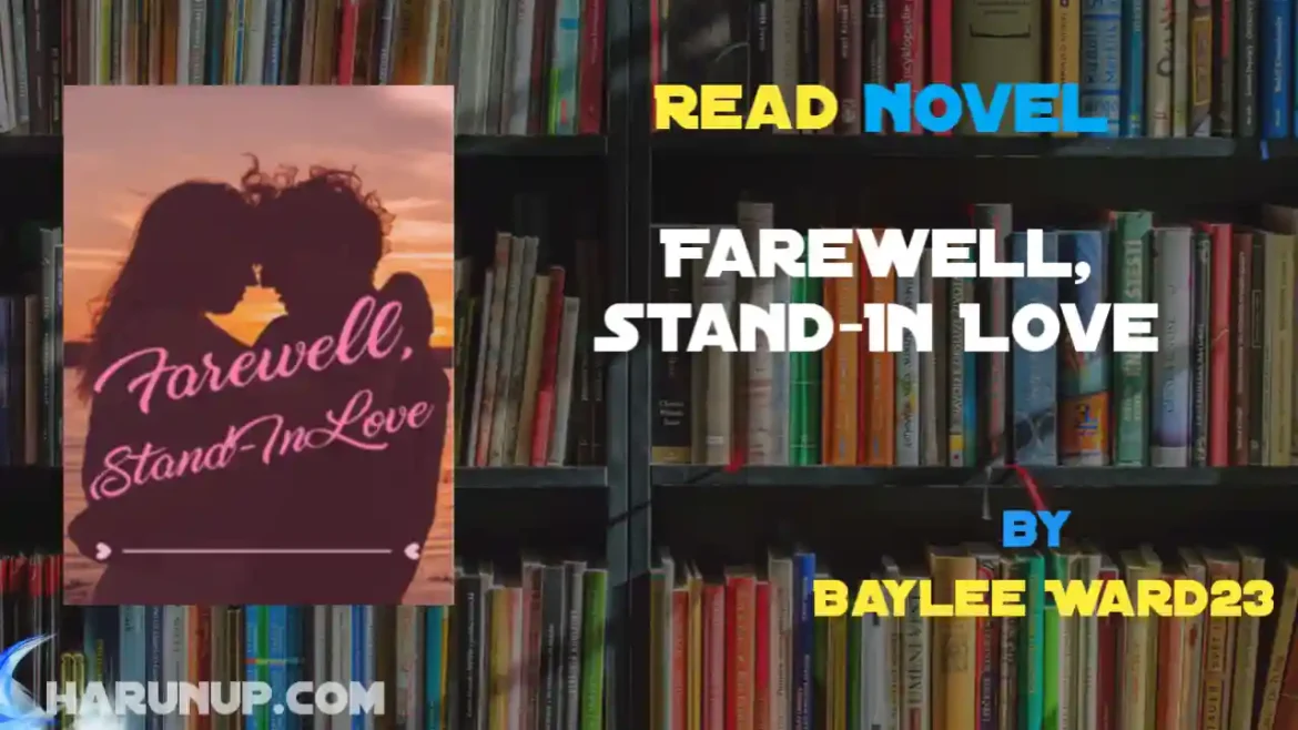 Farewell, Stand-In Love Novel