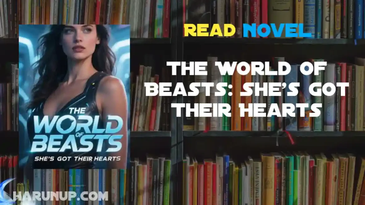 The World of Beasts: She's Got Their Hearts Novel