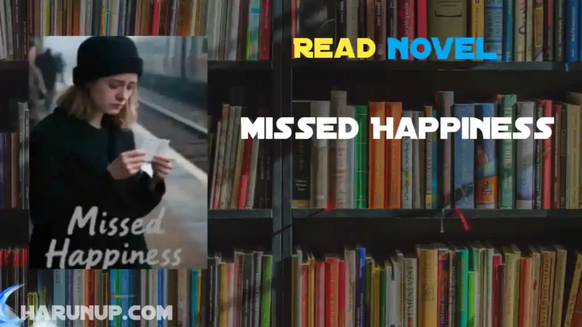 Missed Happiness Novel
