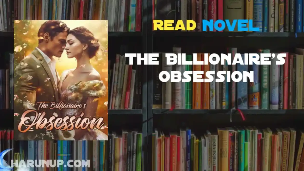 The Billionaire's Obsession Novel