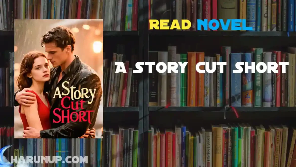 A Story Cut Short Novel