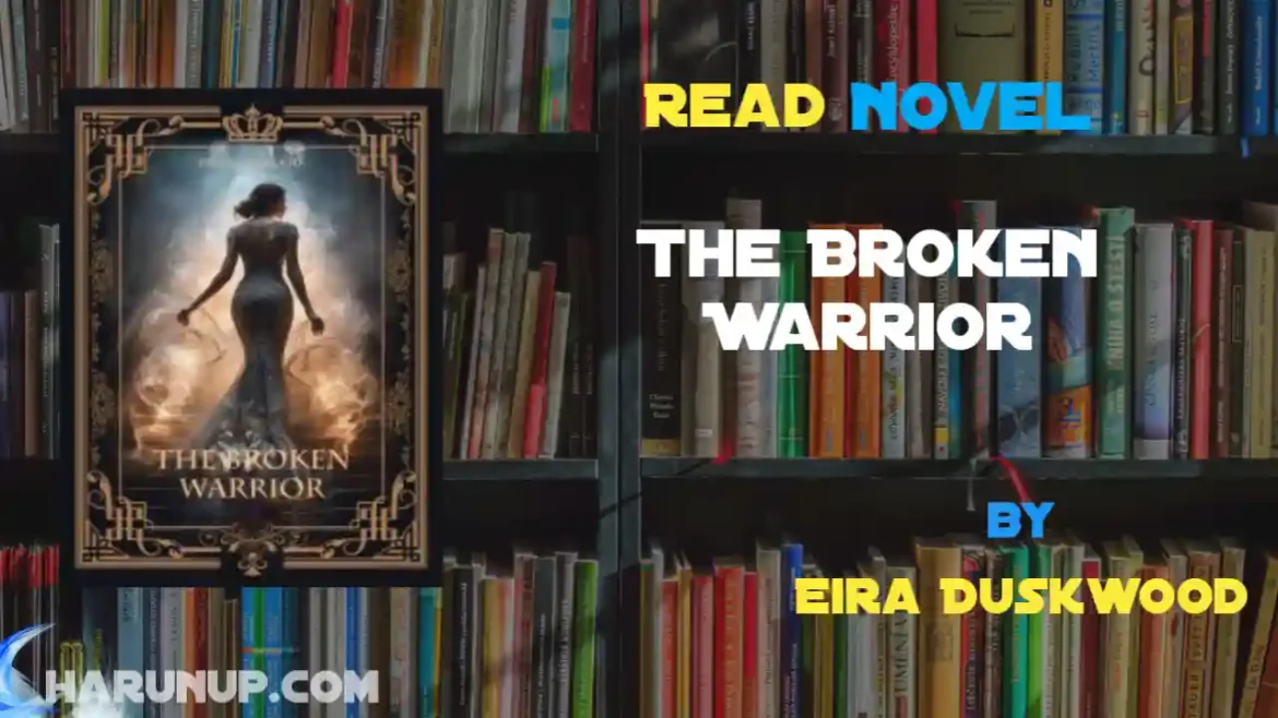 The Broken Warrior Novel