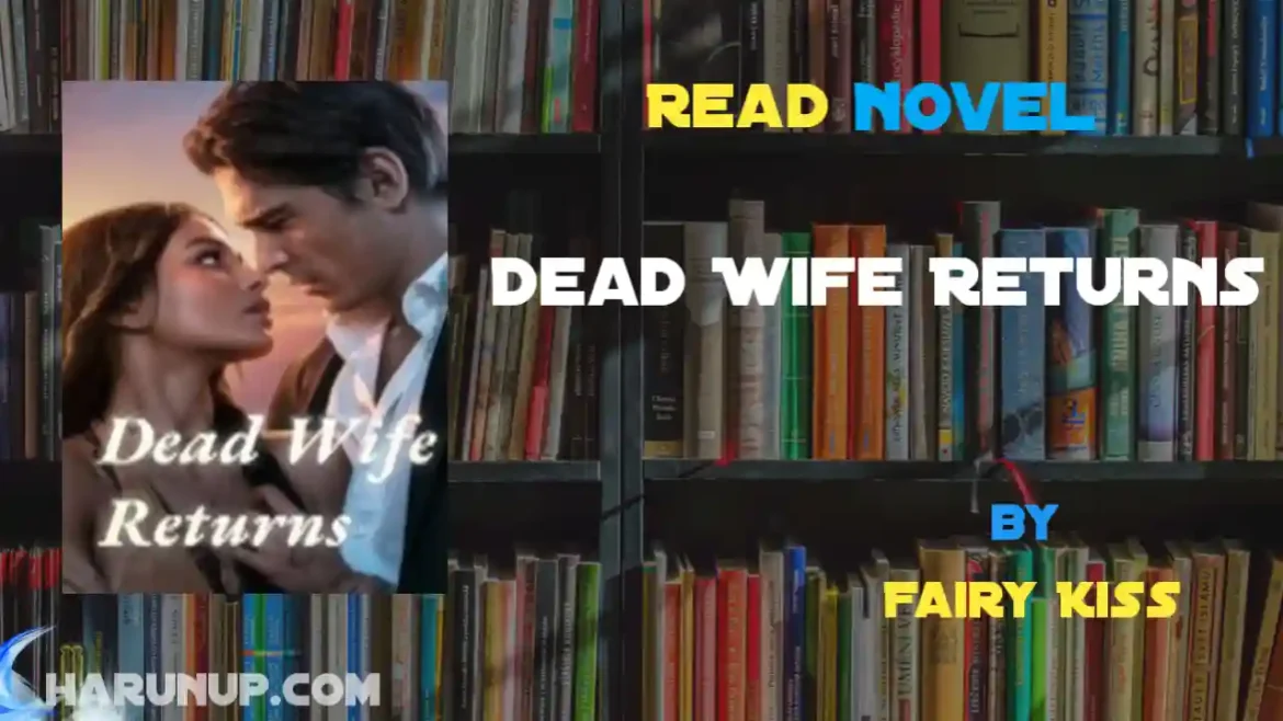 Dead Wife Returns Novel