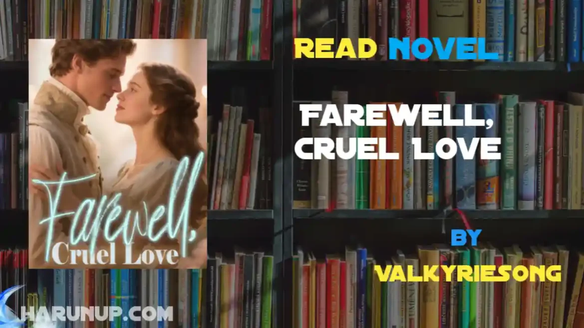Farewell, Cruel Love Novel