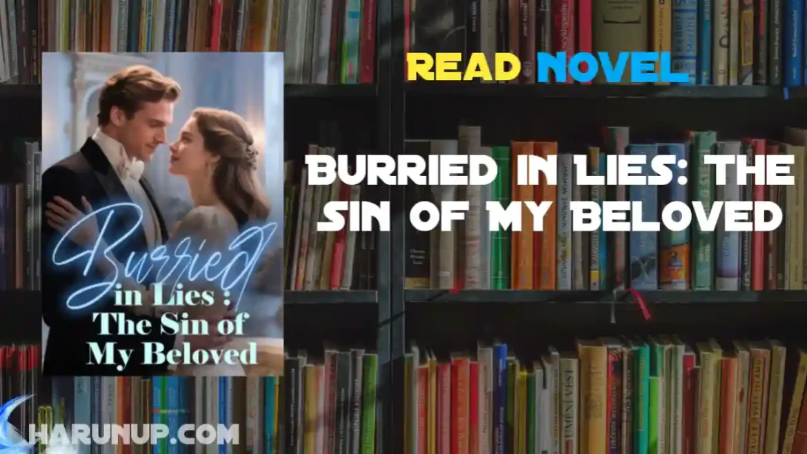 Burried in Lies: The Sin of My Beloved Novel