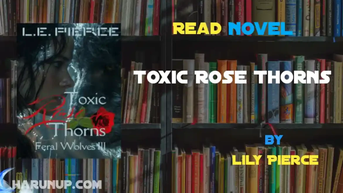 Toxic Rose Thorns Novel