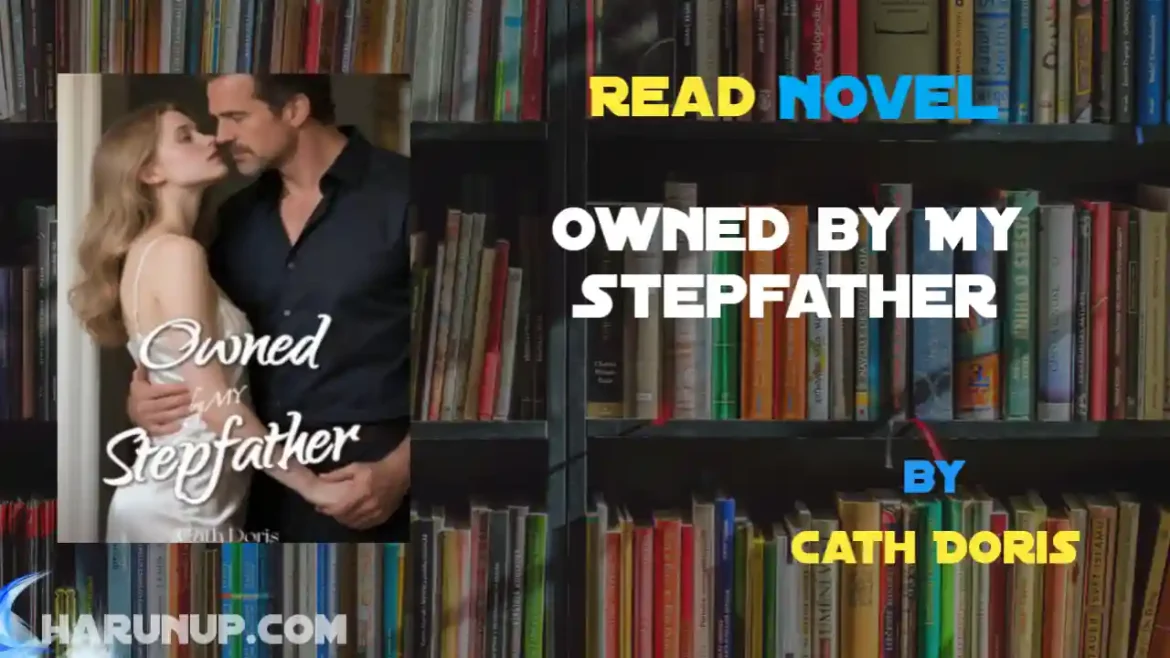 Owned by My Stepfather Novel