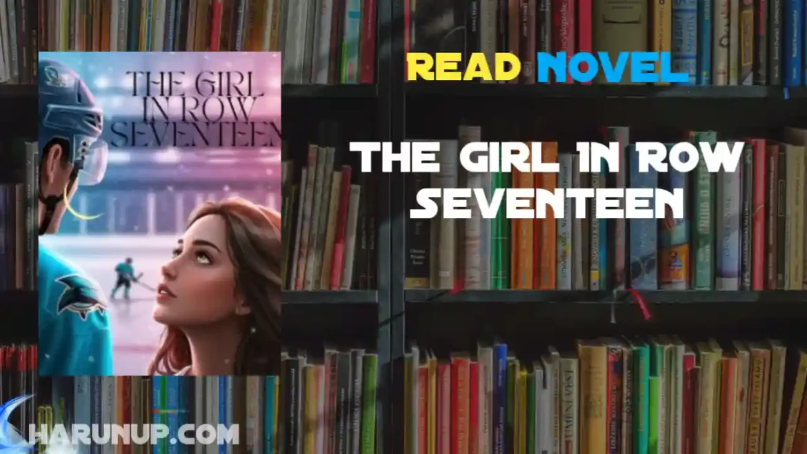 The Girl In Row Seventeen Novel