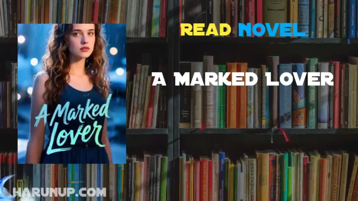 A Marked Lover Novel