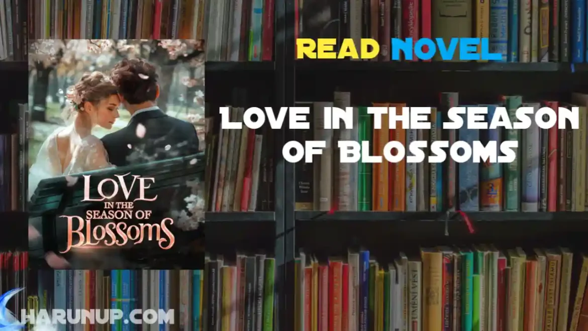 Love in the Season of Blossoms Novel