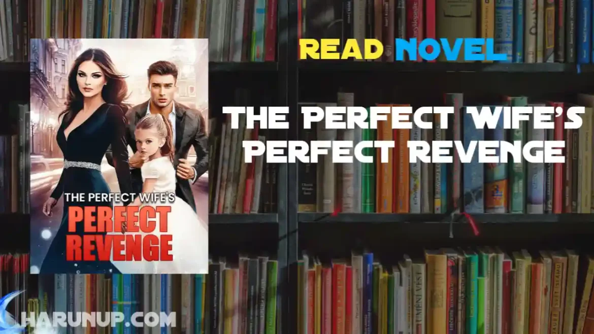 The Perfect Wife's Perfect Revenge Novel
