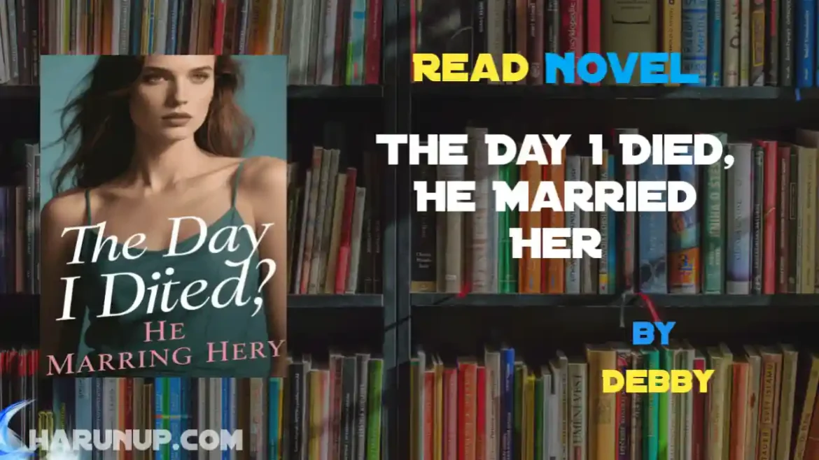 The Day I Died, He Married Her Novel