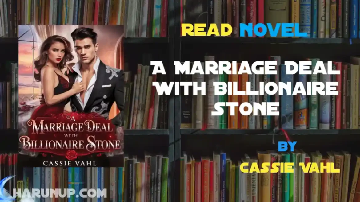 A Marriage Deal With Billionaire Stone Novel